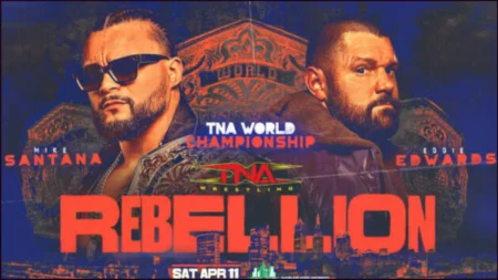 TNA World Championship Between Mike Santana and Eddie Edwards Added to Rebellion 2026 Match Card